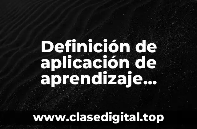 Definición de aplicación de aprendizaje reforzado