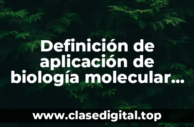 Ejemplos de aplicación de biología molecular en leishmaniasis