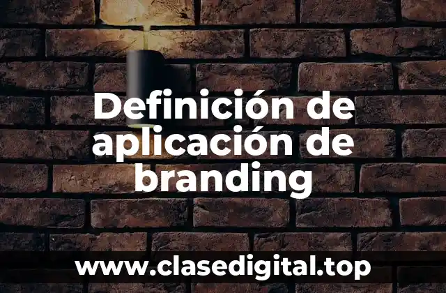 Ejemplos de aplicación de branding