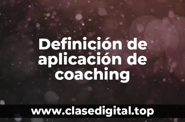 Definición de aplicación de coaching