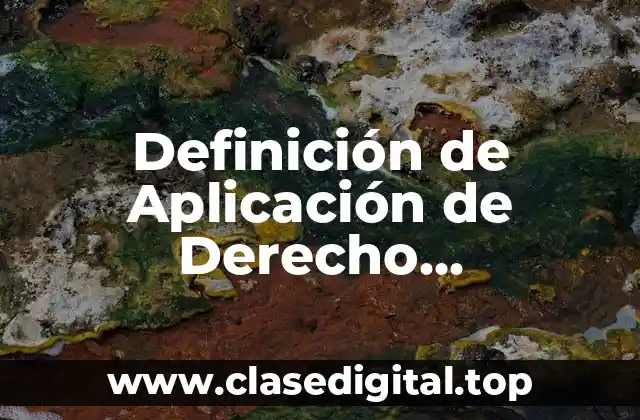 Definición de Aplicación de Derecho Administrativo