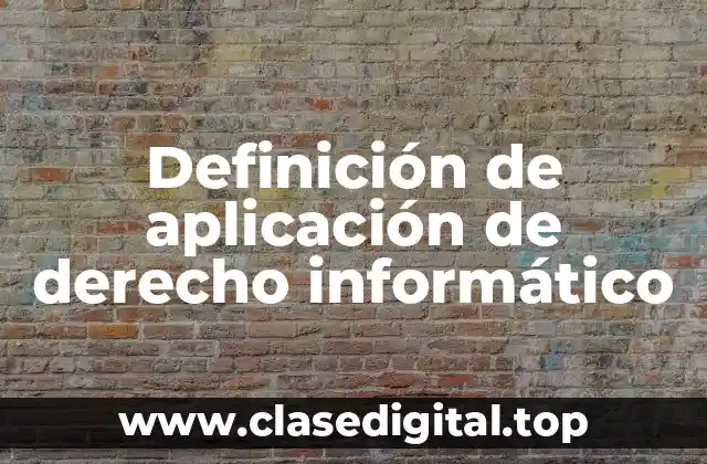 Ejemplos de aplicaciones de derecho informático