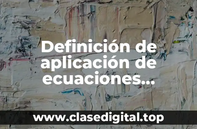 Definición de aplicación de ecuaciones diferenciales parciales de segundo orden