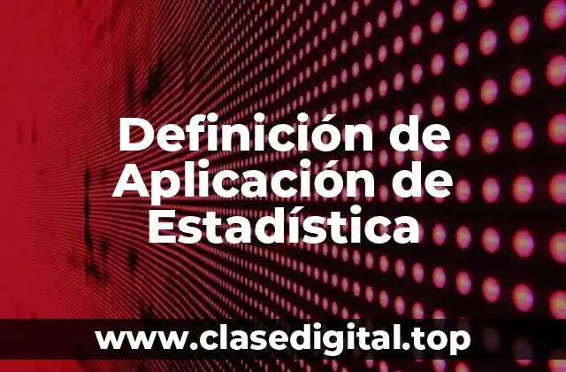 Ejemplos de Aplicación de Estadística