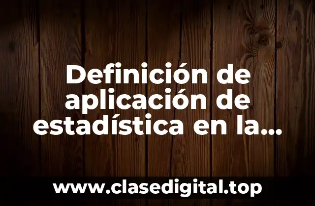 Definición de aplicación de estadística en la economía