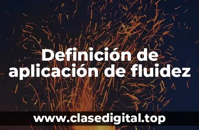 Ejemplos de aplicación de fluidez