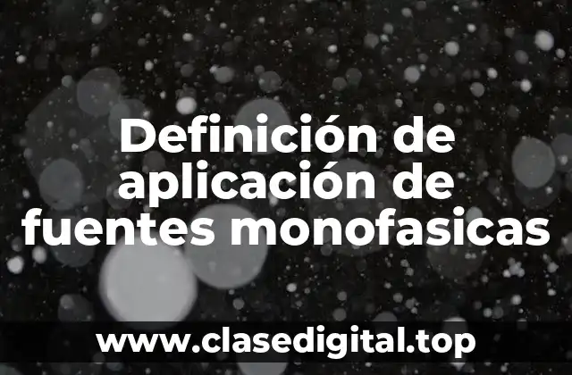 Ejemplos de aplicación de fuentes monofasicas