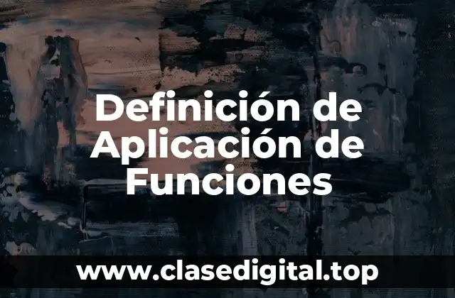 Definición de Aplicación de Funciones