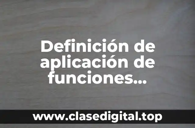 Definición técnica de aplicación de funciones logarítmicas