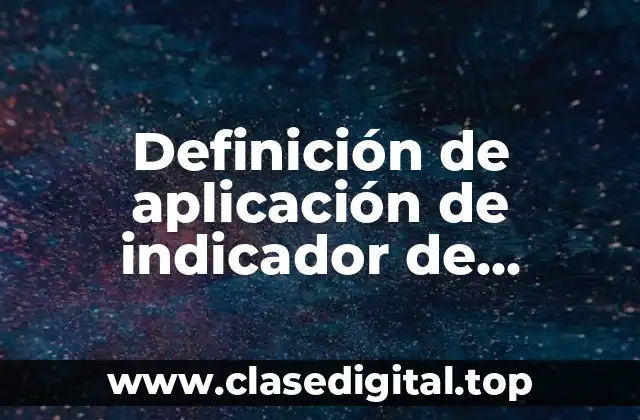 Definición de aplicación de indicador de carátula