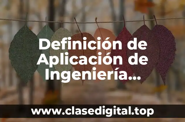 Definición de Aplicación de Ingeniería Concurrente