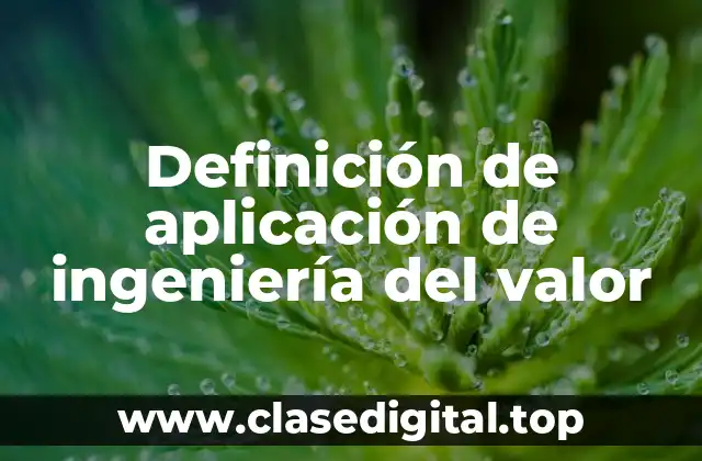 Ejemplos de aplicación de ingeniería del valor