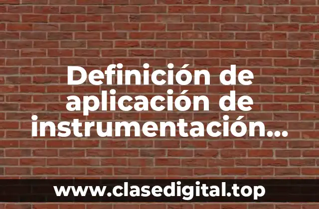 Definición de aplicación de instrumentación virtual
