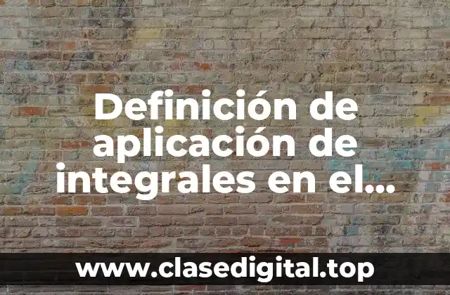 Definición de aplicación de integrales en el movimiento rectilíneo