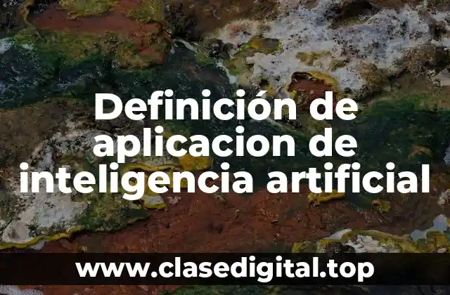 Ejemplos de aplicación de inteligencia artificial