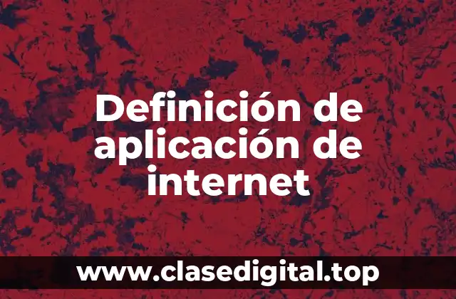 Ejemplos de aplicación de internet