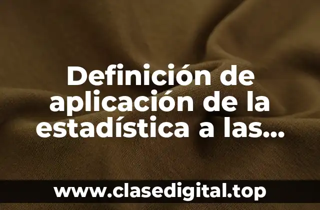 Definición de aplicación de la estadística a las finanzas