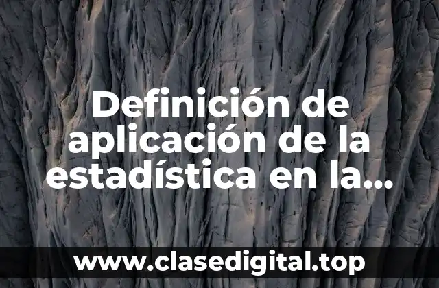 Definición de aplicación de la estadística en la sociología