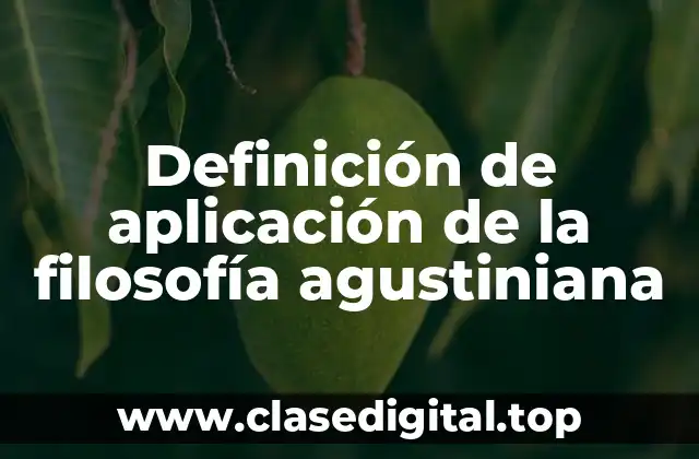 Definición de aplicación de la filosofía agustiniana