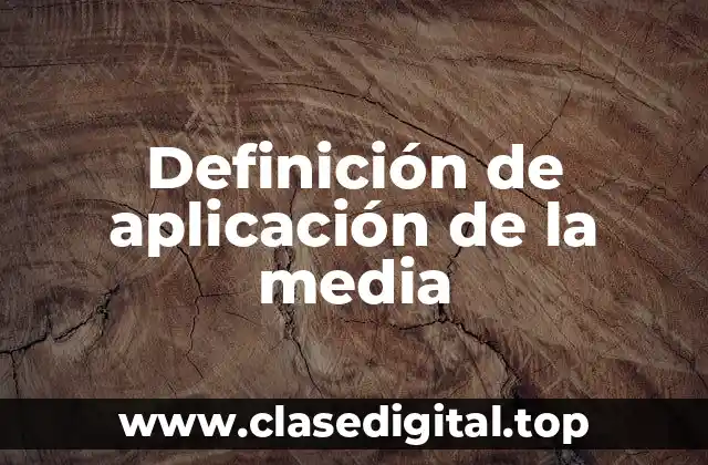 Ejemplos de aplicación de la media