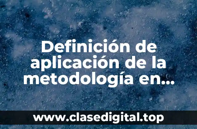 Ejemplos de aplicación de la metodología en Toyota