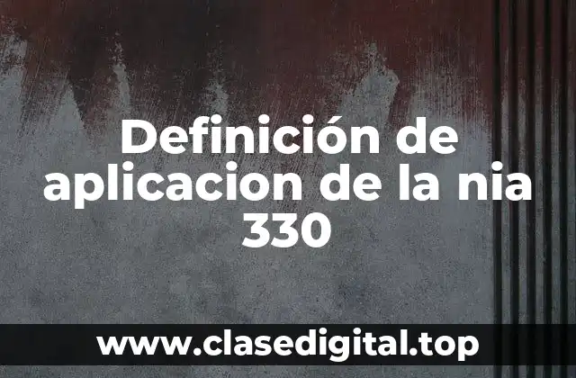 Definición de aplicacion de la nia 330