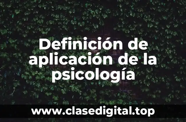 Definición de aplicación de la psicología