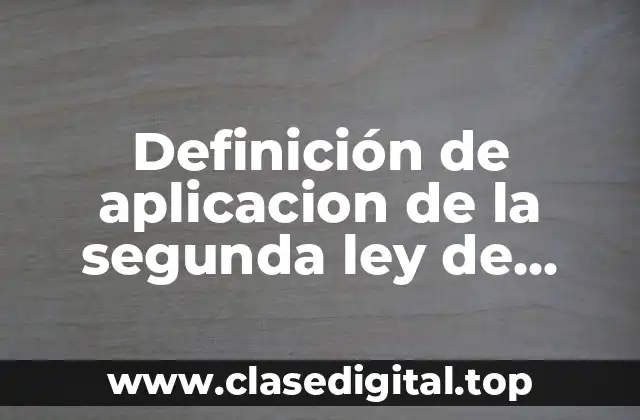 Ejemplos de aplicación de la Segunda Ley de Newton