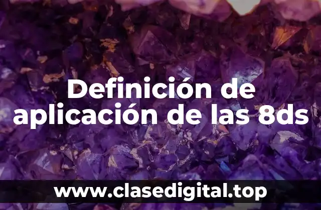 Definición de aplicación de las 8ds