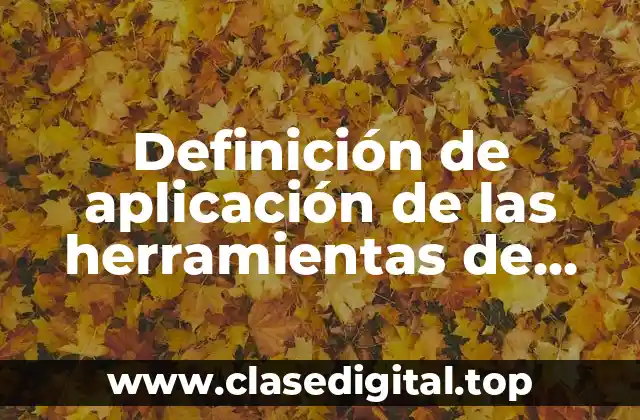 Definición de aplicación de las herramientas de sujeción