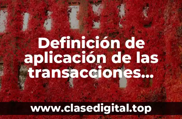 Definición de aplicación de las transacciones lineales