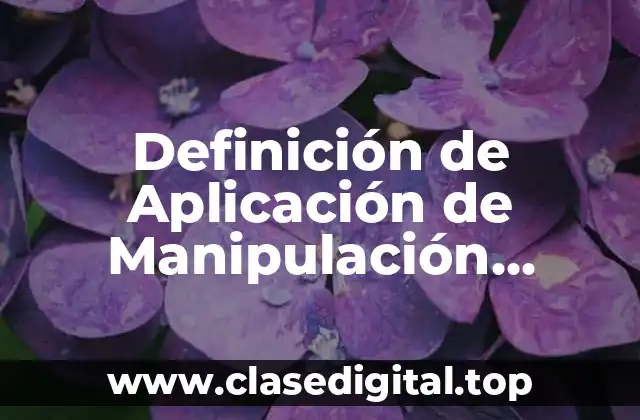 Ejemplos de Aplicación de Manipulación Genética