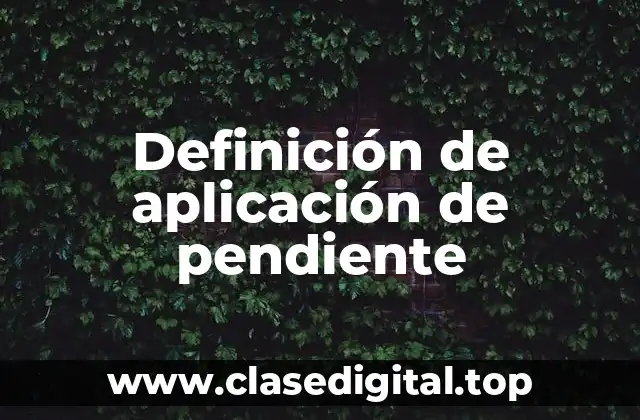 Definición de aplicación de pendiente