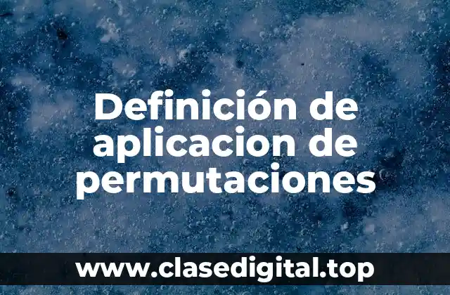 Ejemplos de aplicación de permutaciones