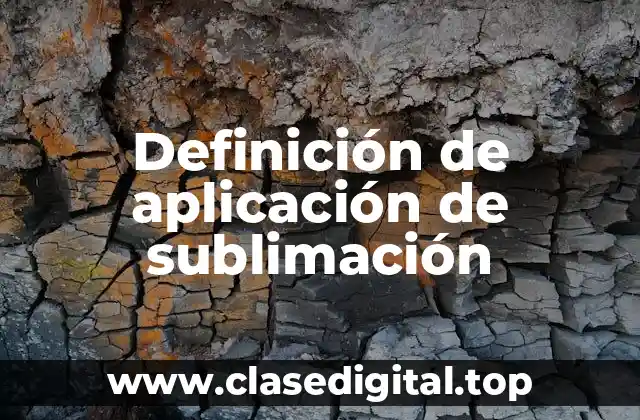 Definición de aplicación de sublimación