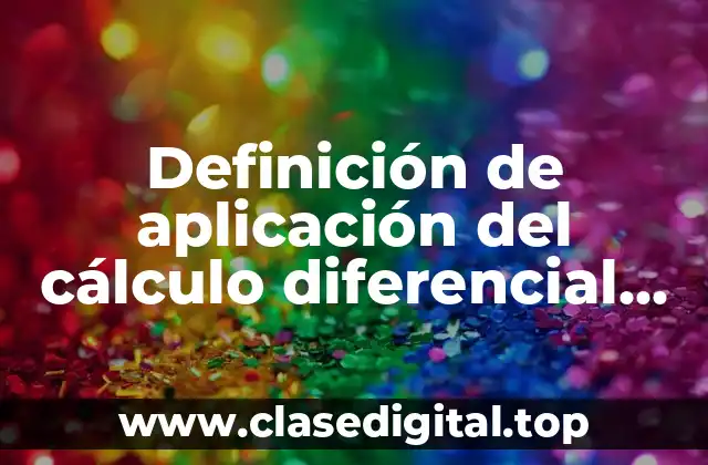 Definición de aplicación del cálculo diferencial en la agricultura
