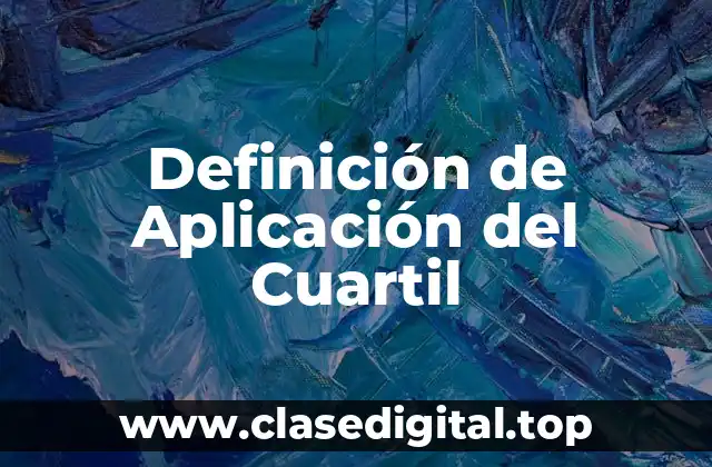 Ejemplos de Aplicación del Cuartil