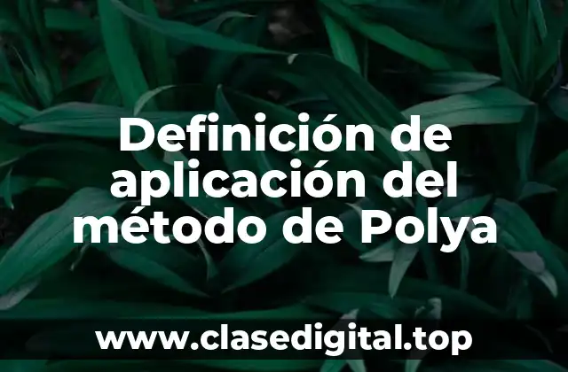Ejemplos de aplicación del método de Polya