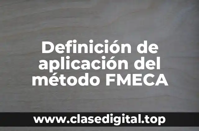 Definición de aplicación del método FMECA