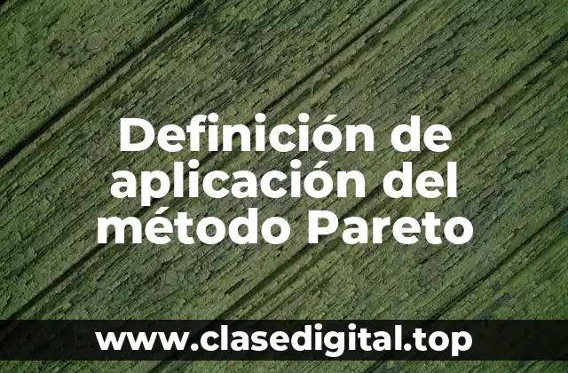 Definición de aplicación del método Pareto