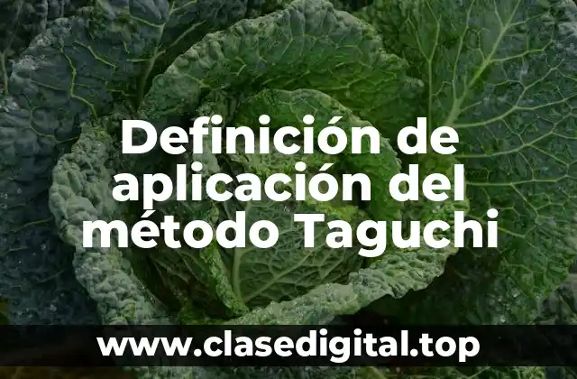 Definición de aplicación del método Taguchi