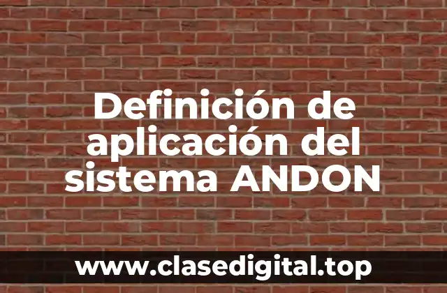 Definición de aplicación del sistema ANDON