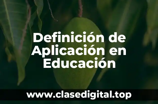 Definición de Aplicación en Educación