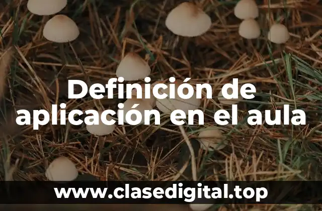 Definición de aplicación en el aula