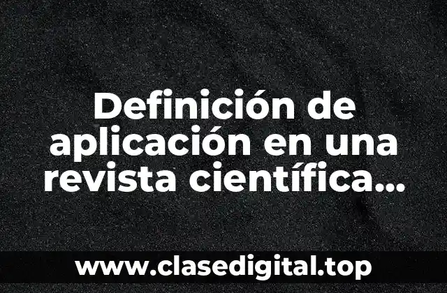 Definición de aplicación en una revista científica indexada