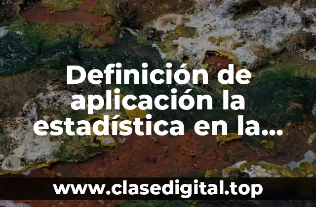 Definición de aplicación la estadística en la medicina
