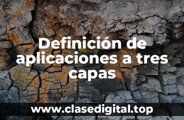 Definición de aplicaciones a tres capas