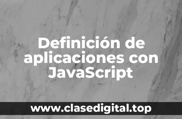 Definición de aplicaciones con JavaScript