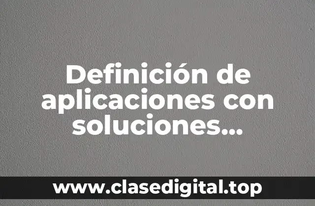 Definición de aplicaciones con soluciones empresariales