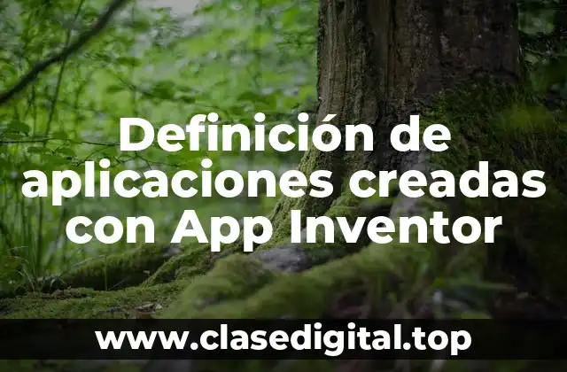 Ejemplos de aplicaciones creadas con App Inventor